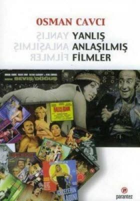 Yanlış Anlaşılmış Filmler Osman Cavcı