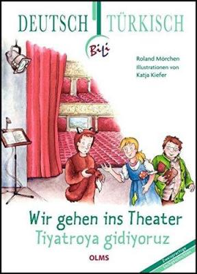 Wir gehen ins Theater / Tiyatroya gidiyoruz Roland Mörchen