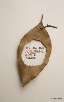 Verlorene Worte Oya Baydar