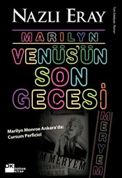 Marilyn : Venüs'ün Son Gecesi Nazlı Eray