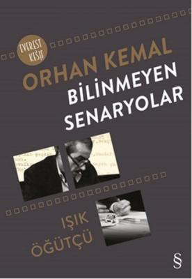 Bilinmeyen Senaryolar : Orhan Kemal Orhan Kemal
