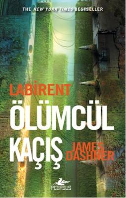 Labirent : Ölümcül Kaçış James Dashner