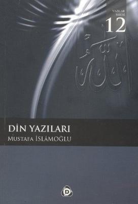 Din Yazıları Mustafa İslamoğlu