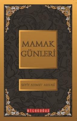 Mamak Günleri S. Ahmet Arvasi