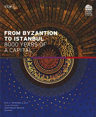 Bizantion'dan İstanbul'a Bir Başkentin 8000 Yılı Kolektif