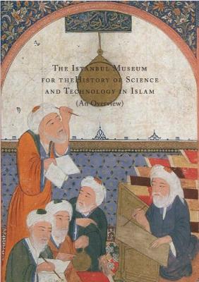 The Istanbul Museumfor the History of Science and Technology in Islam 