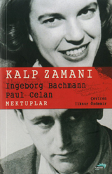 Kalp Zamanı : Ingeborg Bachmann - Paul Celan Mektuplar Ingeborg Bachma