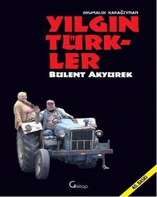 Yılgın Türkler : Okumalık Kapağıynan Bülent Akyürek