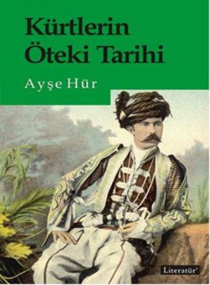 Kürtlerin Öteki Tarihi Ayşe Hür