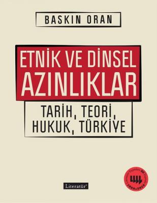 Etnik ve Dinsel Azınlıklar : Tarih Teori Hukuk Türkiye Baskın Oran