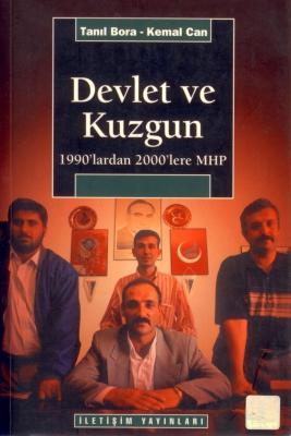 Devlet ve Kuzgun : 1990'lardan 2000'lere MHP Tanıl Bora