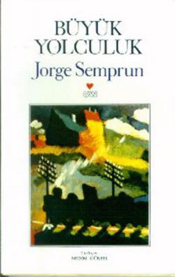 Büyük Yolculuk Jorge Semprun