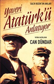 Yaveri Atatürk'ü Anlatıyor : Salih Bozok'un Anıları %25 indirimli Can 