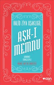 Aşk-ı Memnu : Günümüz Türkçesiyle Halid Ziya Uşaklıgil