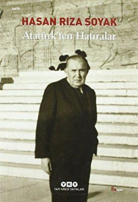 Atatürk'ten Hatıralar Hasan Rıza Soyak
