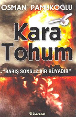 Kara Tohum : Barış Sonsuz Bir Rüyadır Osman Pamukoğlu