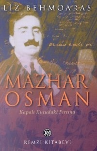 Mazhar Osman : Kapalı Kutudaki Fırtına Lizi Behmoaras