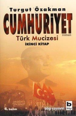 Cumhuriyet : Türk Mucizesi 2 Turgut Özakman