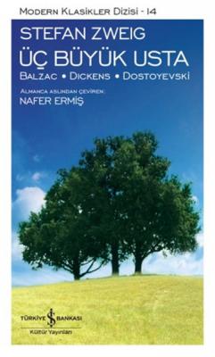 Üç Büyük Usta : Balzac - Dickens - Dostoyevski Stefan Zweig