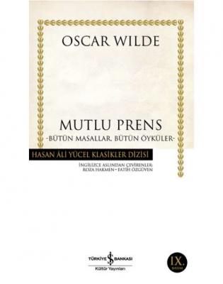 Bütün Masallar Bütün Öyküler : Mutlu Prens Oscar Wilde