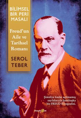 Bilimsel Bir Peri Masalı : Freud'un Aile ve Tarihsel Romanı Serol Tebe