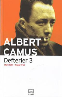Defterler 3 : Mart 1951 Aralık 1959 Albert Camus