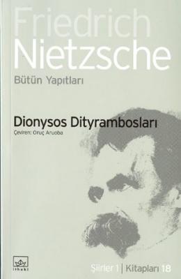Dionysos Dityrambosları : Bütün Yapıtları Friedrich Wilhelm Nietzsche