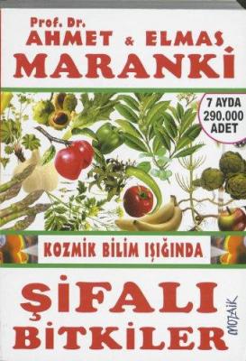 Şifalı Yemekler : Kozmik Bilim Işığında Ahmet Maranki