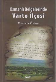 Osmanlı Belgelerinde Varto İlçesi Mustafa Özbey