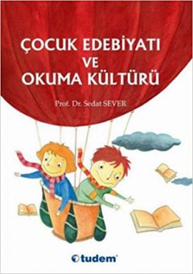Çocuk Edebiyatı ve Okuma Kültürü Sedat Sever