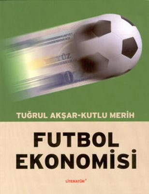 Futbol Ekonomisi Tuğrul Akşar