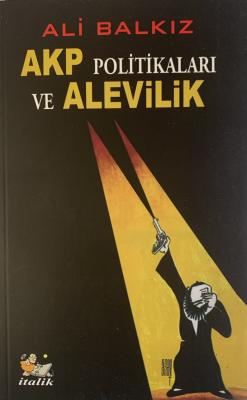 AKP Politikaları ve Alevilik Ali Balkız