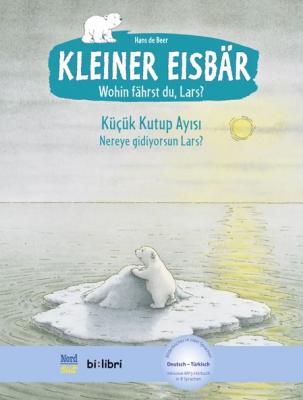 Kleiner Eisbär – Wohin fährst du, Lars? Küçük Kutup Ayısı – Lars, yolc