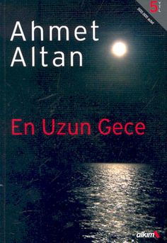 En Uzun Gece Ahmet Altan