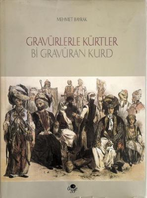 Gravürlerle Kürtler - Bi Gravuran Kurd Mehmet Bayrak