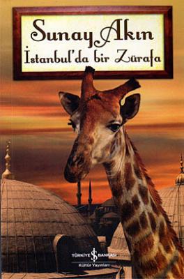 İstanbul'da Bir Zürafa Sunay Akın