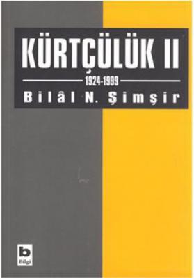 Kürtçülük 2 1924-1999 Bilal N. Şimşir