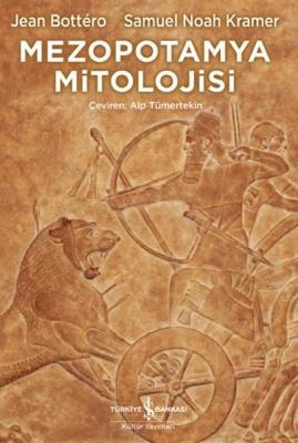 Mezopotamya Mitolojisi Jean Bottero | Samuel Noah Kramer