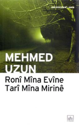 Roni Mina Evine Tari Mina Mirine Mehmed Uzun