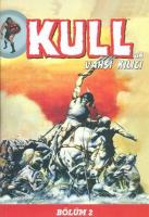 Kull'un Vahşi Kılıcı Bölüm 2 Kull'un Vahşi Kılıcı Bölüm 2