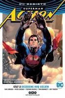 Superman Action Comics DC Rebirth Cilt 2 Gezegene Hoş Geldin