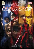 Deadpool Marvel Evrenini Öldürüyor Deadpool Marvel Evrenini Öldürüyor