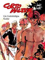 Corto Maltese 3 - Git Gidebildiğin Kadar Corto Maltese 3 - Git Gidebildiğin Kadar