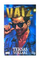 Vaiz Cilt 1 Teksas Yolları (Varyant Kapak) Vaiz Cilt 1 Teksas Yolları (Varyant Kapak)