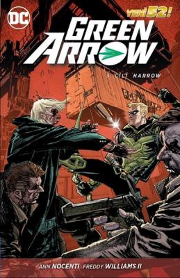 Green Arrow Cilt 3 Harrow Ann Nocenti