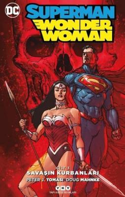 Superman Wonder Woman Cilt 3 Savaşın Kurbanları %30 indirimli Peter J.