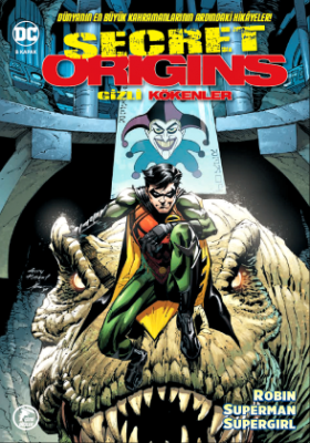Secret Origins / Gizli Kökenler Sayı 1 A Superman - Robin - Supergirl 