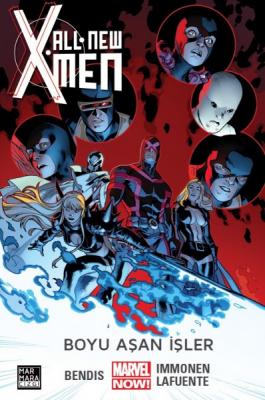 All New X-Men Cilt 3 Boyu Aşan İşler Brian Michael Bendis