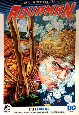 Aquaman Rebirth Cilt 1 Boğulma %35 indirimli Dan Abnett