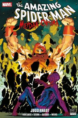 Amazing Spider-Man Cilt 17 Meydan Okuma Juggernaut Fred Van Lente